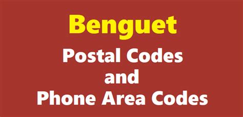 Benguet ZIP Codes, Postal Codes, and Phone Area Codes.